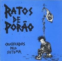 Ratos de Por&atilde;o - Crucificados pelo sistema