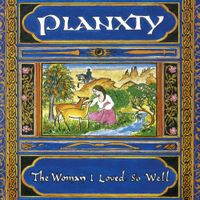 Planxty - The Woman I Loved So Well