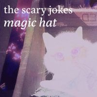 The Scary Jokes - Magic Hat
