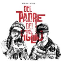 Jamil & Vacca - Del Padre Del Figlio