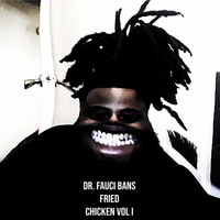 FLUSHDRUG$ - Dr. Fauci Bans Fried Chicken Vol.1