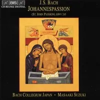 Bach Collegium Japan / Masaaki Suzuki - Johannespassion (St. John Passion), BWV 245
