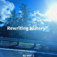 Wiz! - Rewriting History