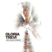 Gloria Trevi - C&oacute;mo Nace el Universo