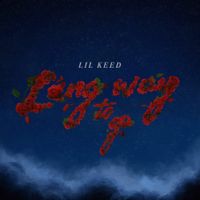 Lil Keed - Long Way To Go