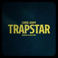 LON3R JOHNY - Trapstar