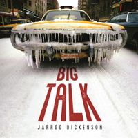 Jarrod Dickenson - BIG TALK