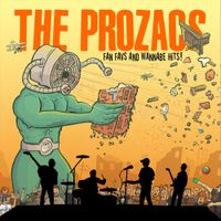 The Prozacs - Fan Favs And Wannabe Hits!