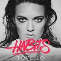 Tove Lo - Habits (Stay High)
