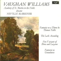 Academy of St Martin in the Fields - Fantasia on a Theme by Thomas Tallis; The Lark Ascending; Five Variants of Dives and Lazarus; Fantasia on Greensleeves