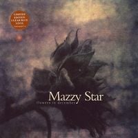 Mazzy Star - Flowers in December