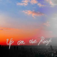 Kimberley Chen - Up on the Roof