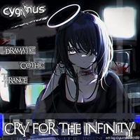 cygnus - Cry for the Infinity