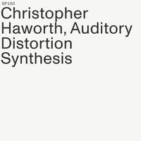 Christopher Haworth - Auditory Distortion Synthesis