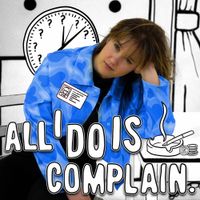 Holsbrock - All I Do Is Complain.