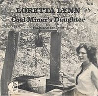 Loretta Lynn - Coal Miner's Daughter