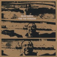 Dead Bars - Dead Bars and The Tim Version: Tour Split