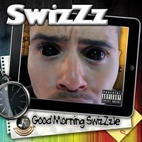SwizZz - Good Morning SwizZzle
