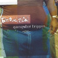 Fatboy Slim - Gangster Trippin