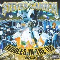 $teven Cannon - TROUBLES IN THE TRAP, Vol. 2