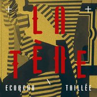 La T&egrave;ne - Ecorcha/Taill&eacute;e