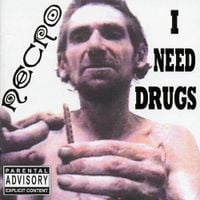Necro - I Need Drugs