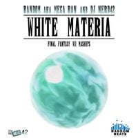Mega Ran - White Materia: Final Fantasy VII Mashups
