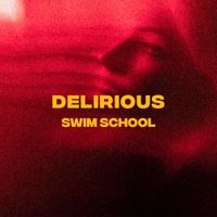swim school - delirious