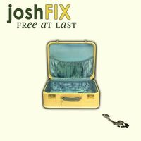 Josh Fix - Free At Last