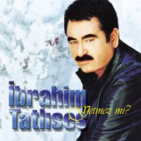 İbrahim Tatlıses - Yetmez Mi?