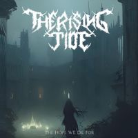 The Rising Tide - The Hope We Die For