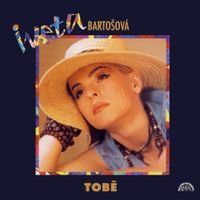 Iveta Bartošová - Tobě