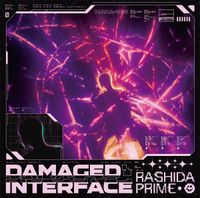 Rashida Prime - Damaged Interface
