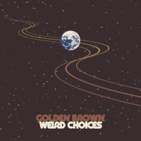 Golden Brown - Weird Choices