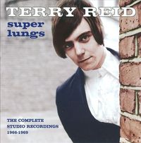 Terry Reid - Super Lungs: The Complete Studio Recordings