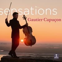 Gautier Capuçon - Sensations
