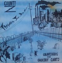 County Z - Graveyards and Grocery Carts