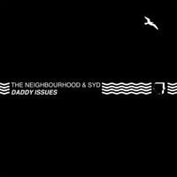 The Neighbourhood - Daddy Issues (Remix)