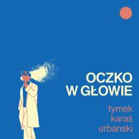 Tymek - Oczko w głowie