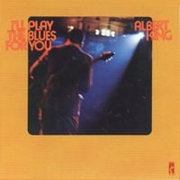 Albert King - I'll Play the Blues for You