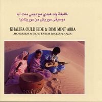 Khalifa Ould Eide &  Dimi Mint Abba - Moorish Music From Mauritania