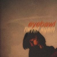 Eyebawl - Never Again