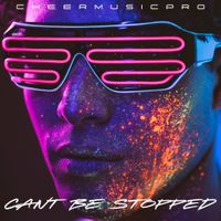 CheerMusicPro - Can't Be Stopped