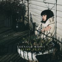 Teenage Wrist - Slide Away