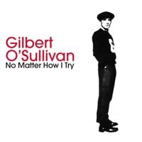 Gilbert O'Sullivan - No Matter How I Try