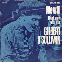 Gilbert O'Sullivan - We Will