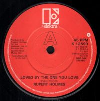 Rupert Holmes - Loved By the One You Love