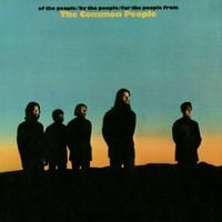The Common People - Of the People by the People for the People From The Common People