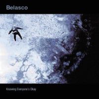 Belasco - Knowing Everyone's Okay