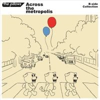 the pillows - Across the metropolis